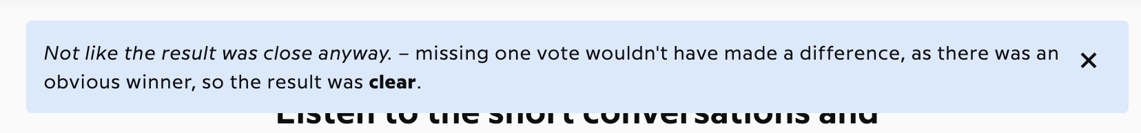 An inline contextual note reading: Not like the result was close anyway – missing one vote wouldn't have made a difference, as there was an obvious winner, so the result was clear.