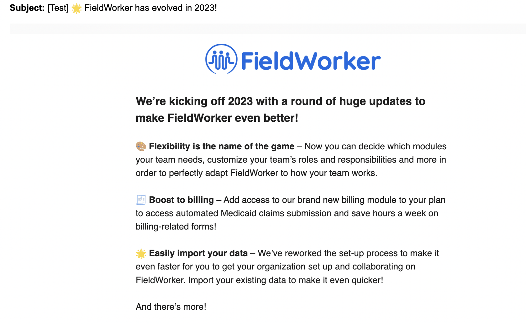 A FieldWorker product update email titled: FieldWorker has evolved in 2023, listing new features including team-level flexibility, a new billing module for automated Medicaid claims submission, and an easier data import process.